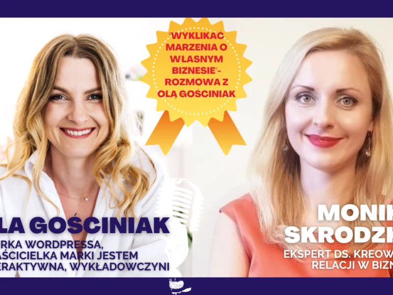 Odkryj tajniki sukcesu w biznesie online!- wywiad Ola Gościniak (Jestem Interaktywna)