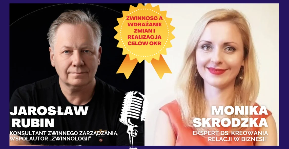 Zwinność a wdrażanie zmian i realizacja celów OKR-Jarosław Rubin