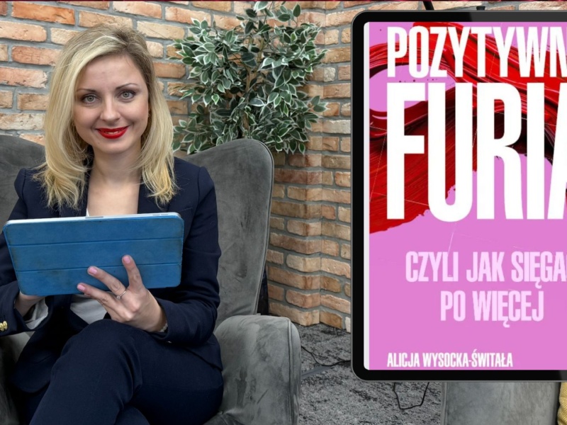 Pozytywna furia Alicja Wysocka Świtała emocje zarządzanie cele