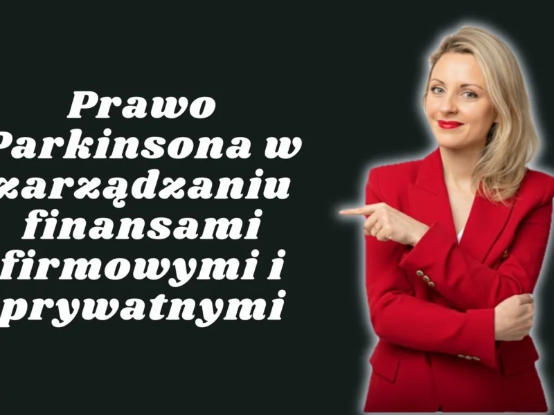 Monika Skrodzka zarządzanie sprzedaż inteligencja emocjonalna rozwój lidera prawo parkinsona finanse